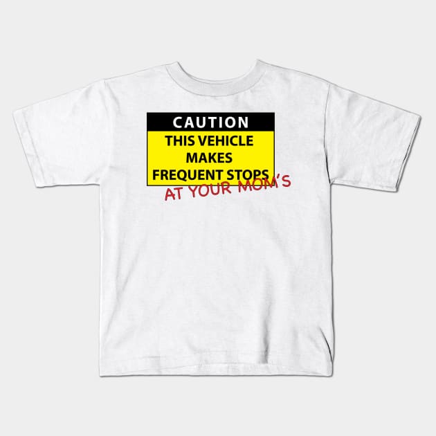 Caution this vehicle makes frequent stops Kids T-Shirt by Estudio3e